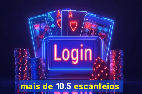 mais de 10.5 escanteios