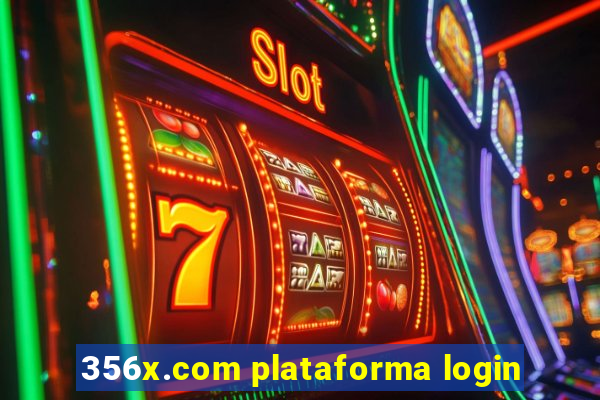 356x.com plataforma login