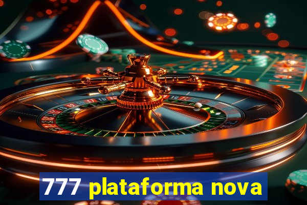 777 plataforma nova