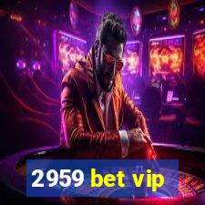 2959 bet vip