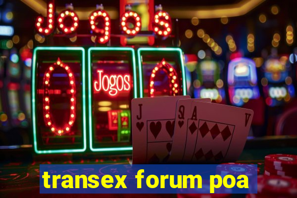 transex forum poa