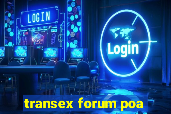 transex forum poa