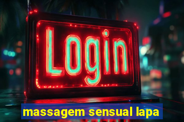 massagem sensual lapa