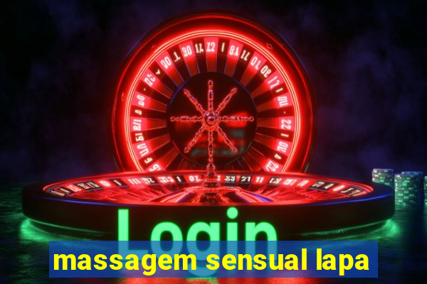 massagem sensual lapa