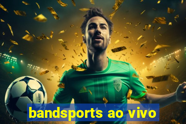 bandsports ao vivo