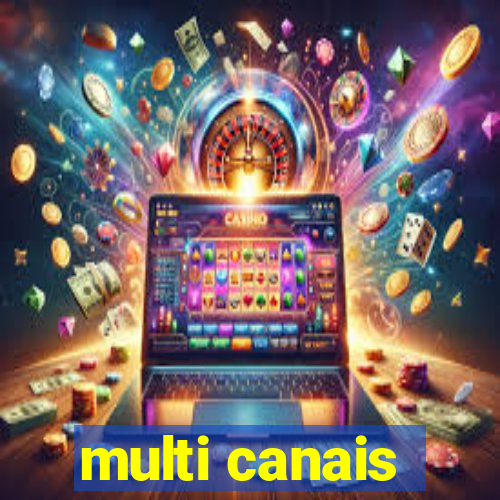 multi canais