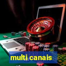 multi canais