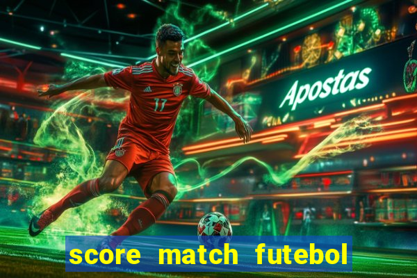 score match futebol pvp dinheiro infinito
