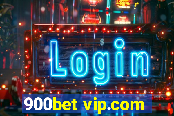 900bet vip.com