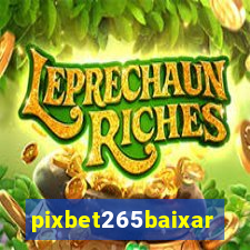 pixbet265baixar