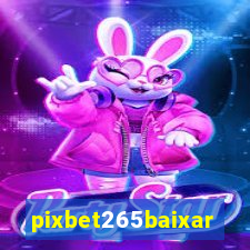 pixbet265baixar