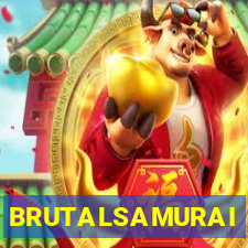 BRUTALSAMURAI