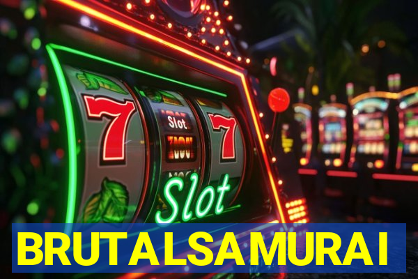 BRUTALSAMURAI