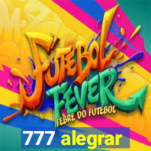 777 alegrar