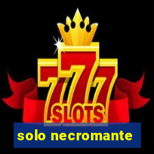 solo necromante