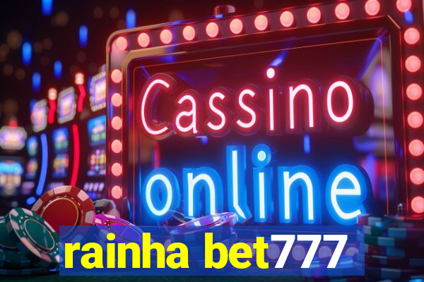 rainha bet777