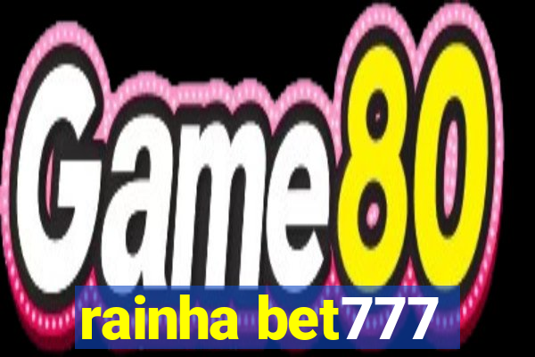 rainha bet777
