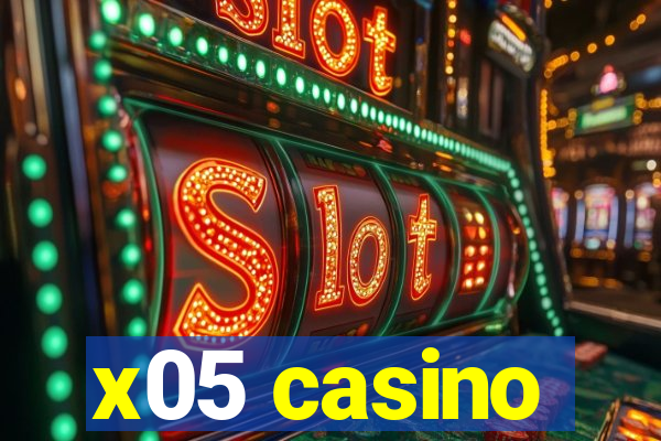 x05 casino
