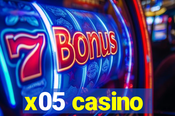 x05 casino