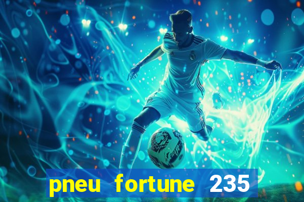 pneu fortune 235 55 r18