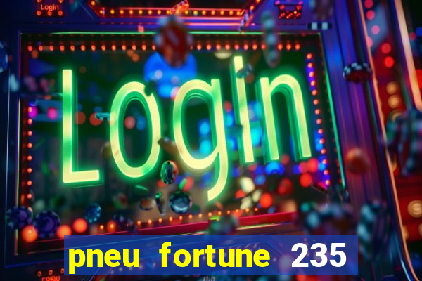 pneu fortune 235 55 r18
