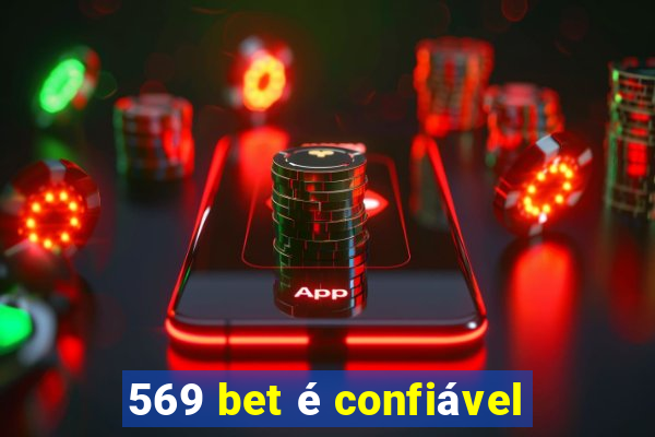 569 bet é confiável