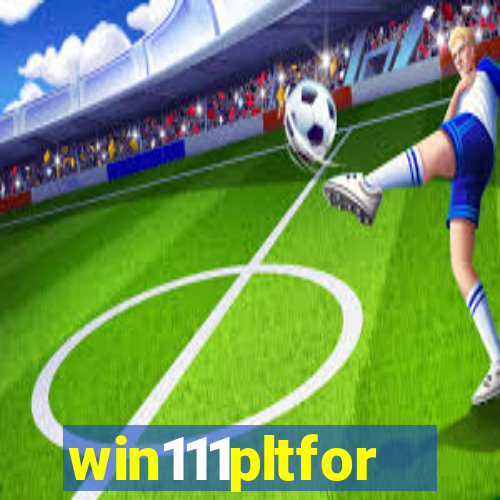 win111pltfor