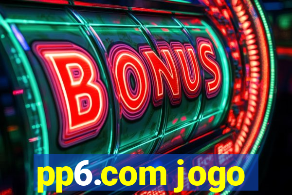pp6.com jogo