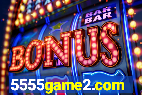 5555game2.com