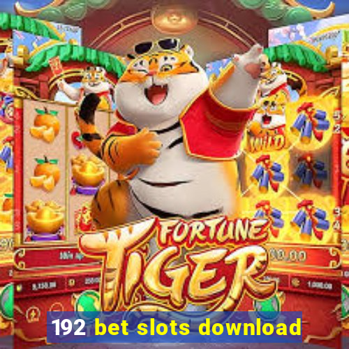 192 bet slots download