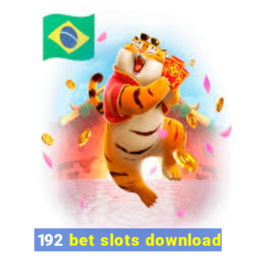 192 bet slots download
