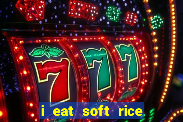 i eat soft rice in another world manga pt br