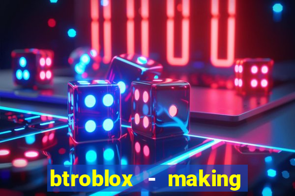 btroblox - making roblox better