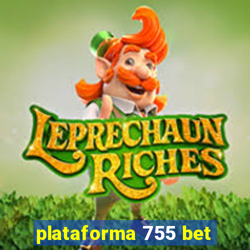 plataforma 755 bet