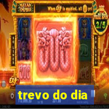 trevo do dia