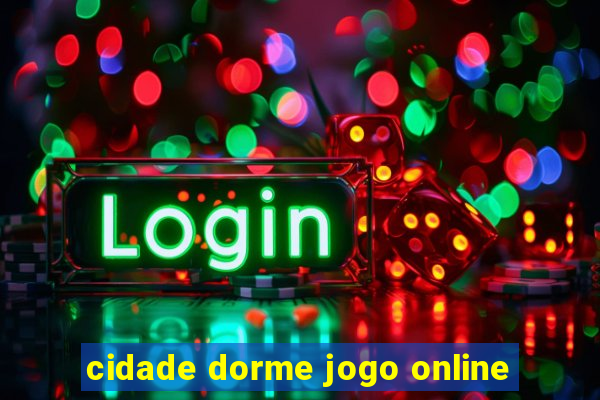 cidade dorme jogo online