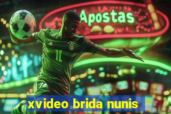 xvideo brida nunis