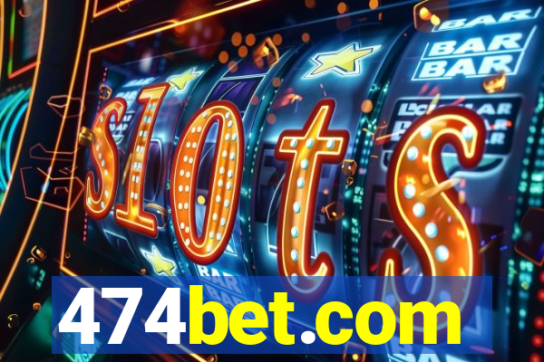 474bet.com