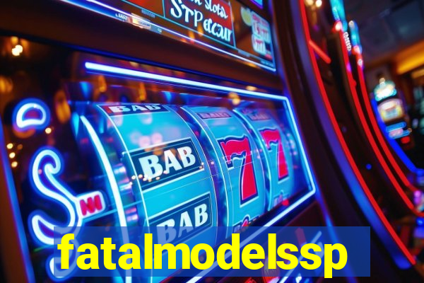 fatalmodelssp