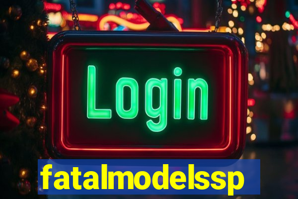 fatalmodelssp
