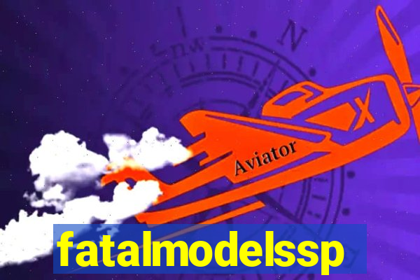 fatalmodelssp
