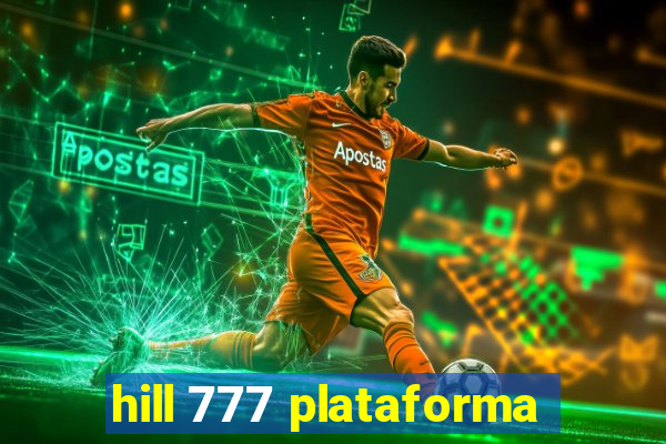 hill 777 plataforma