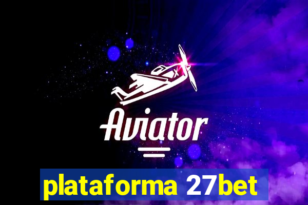 plataforma 27bet