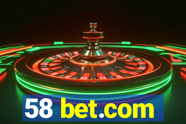 58 bet.com