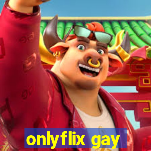 onlyflix gay