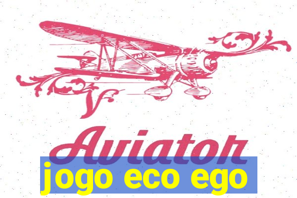 jogo eco ego
