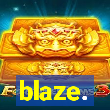 blaze.