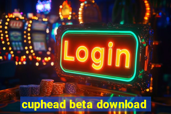cuphead beta download