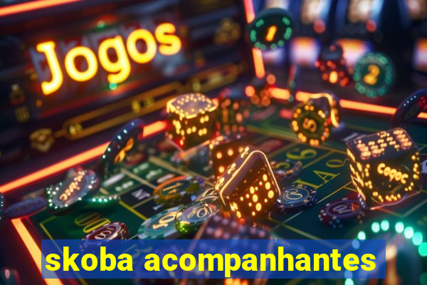 skoba acompanhantes