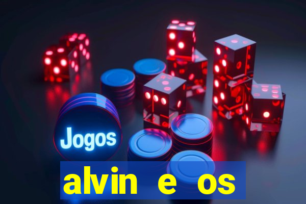 alvin e os esquilos 3 filme completo dublado download